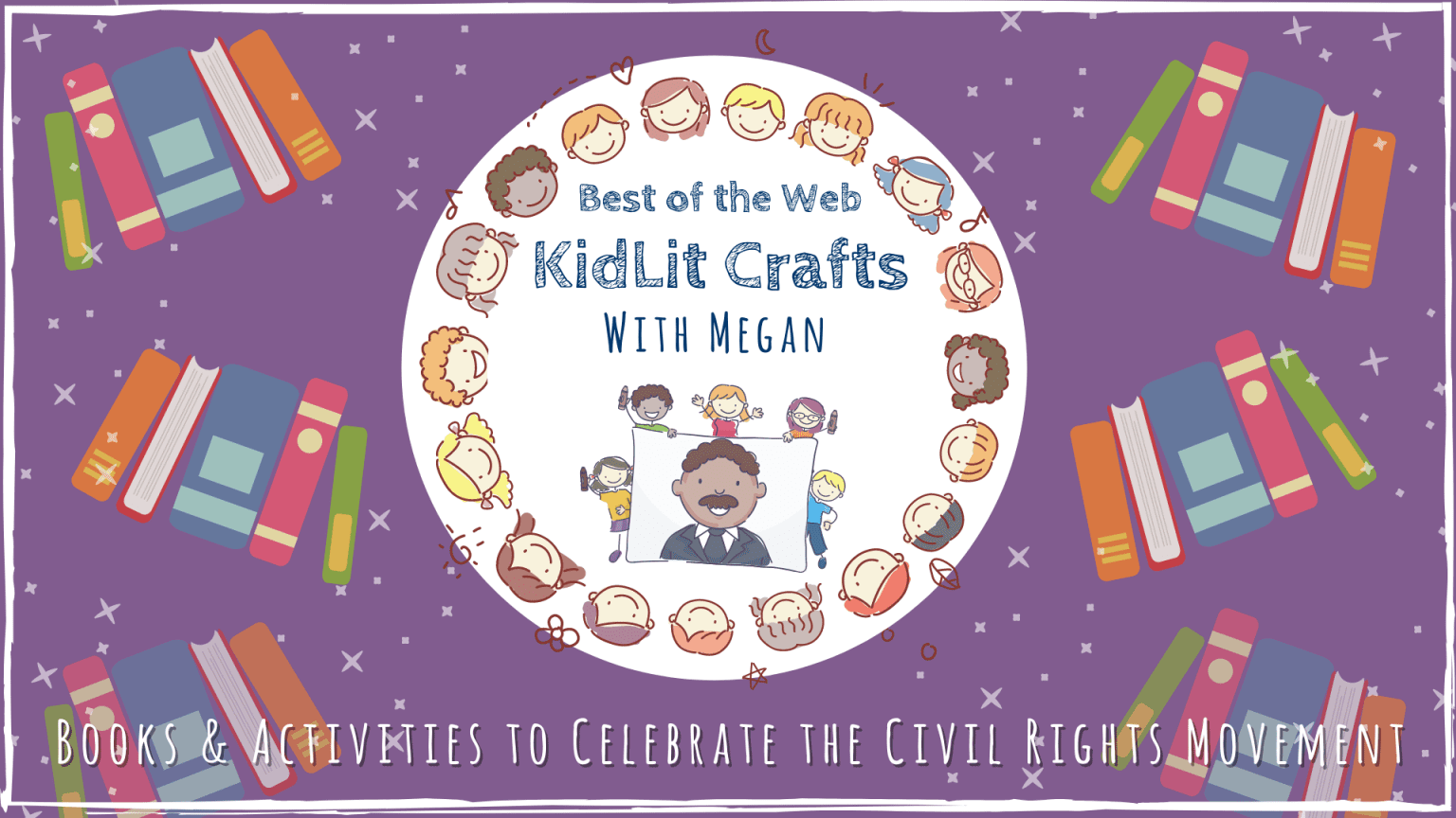 KidLit Books and Activities to Celebrate the Civil Rights Movement