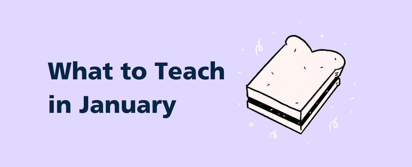 What to Teach this Month: January Lesson Plans
