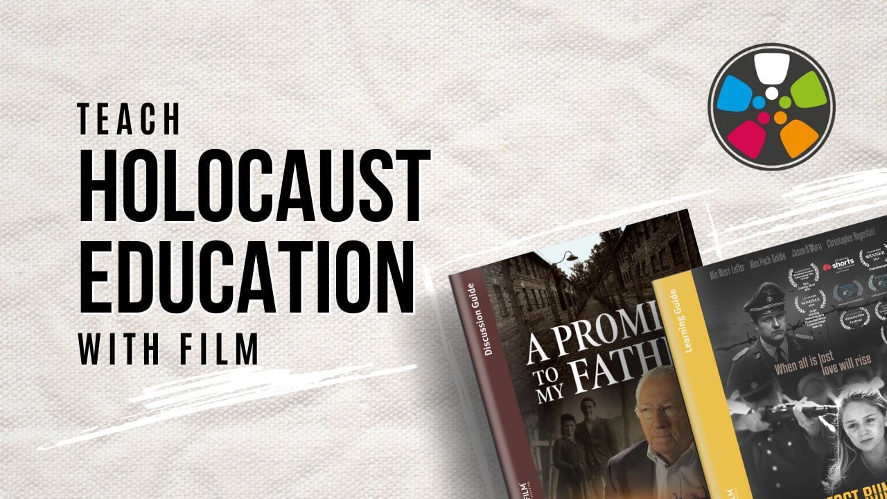 Teach Holocaust Education with Film